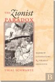The Zionist Paradox - Hebrew Literature And Israeli Identity