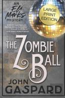 The Zombie Ball - Large Print Edition