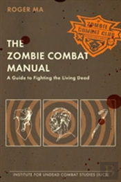 The Zombie Combat Manual
