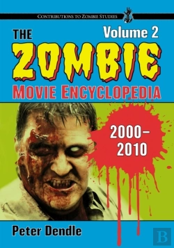 Bertrand.pt - The Zombie Movie Encyclopedia, Volume 2: 2000-2010