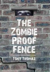 The Zombie Proof Fence