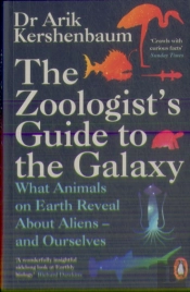 The Zoologist'S Guide To The Galaxy