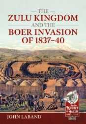 The Zulu Kingdom And The Boer Invasion Of 1837â€“1840