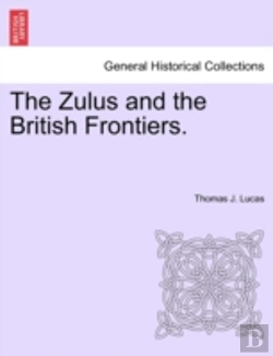 Bertrand.pt - The Zulus And The British Frontiers.