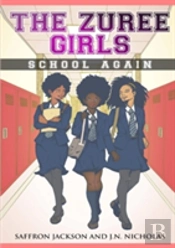 The Zuree Girls Adventures: School Again