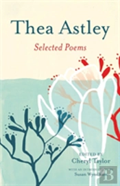 Thea Astley: Selected Poems