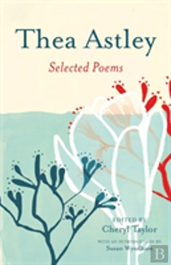 Bertrand.pt - Thea Astley: Selected Poems