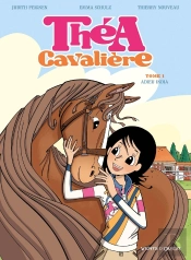 Théa Cavalière Tome 1 : Adieu India