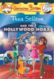 Thea Stilton And The Hollywood Hoax: A Geronimo Stilton Adventure (Thea Stilton #23)