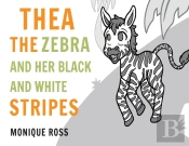 Thea The Zebra And Her Black And White Stripes