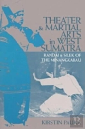 Theater And Martial Arts In West Sumatra