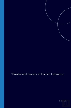 Bertrand.pt - Theater And Society In French Literature