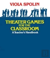 Theater Games For The Classroom