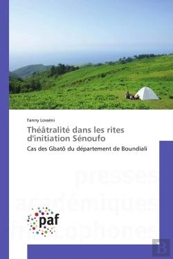 Bertrand.pt - Theatralite Dans Les Rites D'Initiation Senoufo - Cas Des Gbato Du Departement De Boundiali