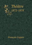 Theatre 1872-1878