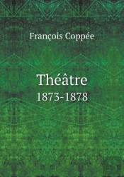 Theatre 1873-1878