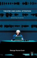 Theatre And Aural Attention