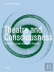 Theatre And Consciousness