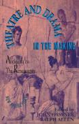 Theatre And Drama In The Making