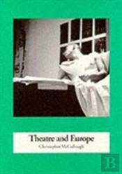 Theatre And Europe (1957 To 1995)