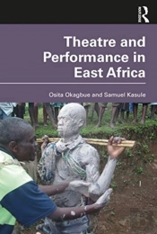 Theatre And Performance In East Africa
