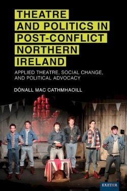 Bertrand.pt - Theatre And Politics In Post-Conflict Northern Ireland