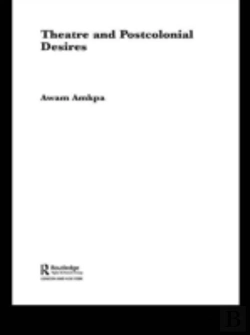 Bertrand.pt - Theatre And Postcolonial Desires