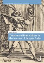 Theatre And Print Culture In The Manner Of Jacques Callot