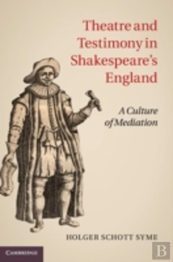 Bertrand.pt - Theatre And Testimony In Shakespeare'S England