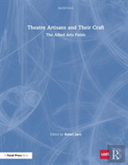 Theatre Artisans And Their Craft