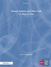 Theatre Artisans And Their Craft