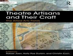 Theatre Artisans And Their Craft