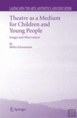 Bertrand.pt - Theatre As A Medium For Children And Young People: Images And Observations