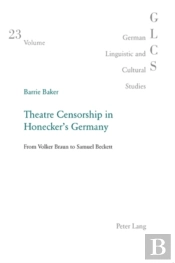 Theatre Censorship In Honecker'S Germany