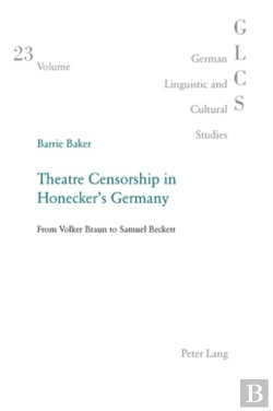 Bertrand.pt - Theatre Censorship In Honecker'S Germany