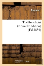 Theatre Choisi Nouvelle Edition Edition 1884