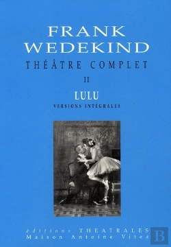 Bertrand.pt - Théâtre Complet T.2 ; Lulu