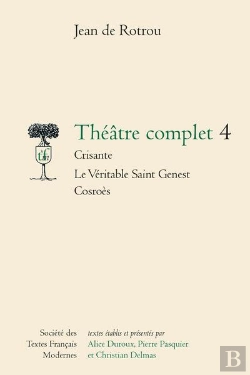 Bertrand.pt - Theatre Complet T.4 ; Saint Genest Cosroes