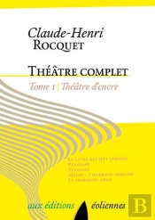 Théâtre Complet Tome 1 ; Théâtre D'Encre