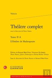 Théâtre Complet Tome 2 A : L'Ombre De Shakespeare