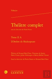 Théâtre Complet Tome 2 A : L'Ombre De Shakespeare