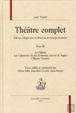 Bertrand.pt - Théâtre Complet Tome 3 ; La Virginie ; Les Galanteries Du Duc D'Ossonne ; L'Illustre Corsaire
