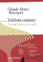 Théâtre Complet Tome 3 ; Théâtre Du Souffle