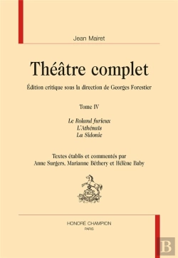 Bertrand.pt - Théâtre Complet Tome 4 ; Le Roland Furieux, L'Athenaïs, La Sidonie