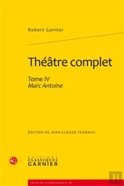 Bertrand.pt - Théâtre Complet Tome 4 ; Marc Antoine