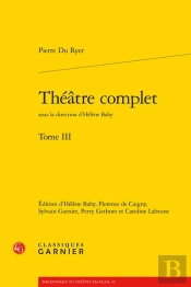 Theatre Complet. Tome Iii