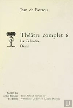 Bertrand.pt - Theatre Complet - Tome Vi: La Celimene. Diane