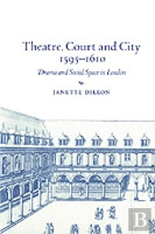 Theatre, Court And City, 1595â€“1610
