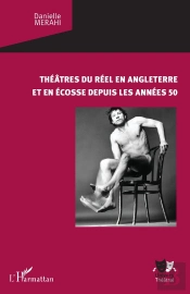 Théâtre Du Réel En Angleterre Et En Ecosse Depuis Les Années 50