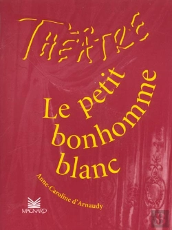 Bertrand.pt - Theatre En Scene; Le Petit Bonhomme Blanc